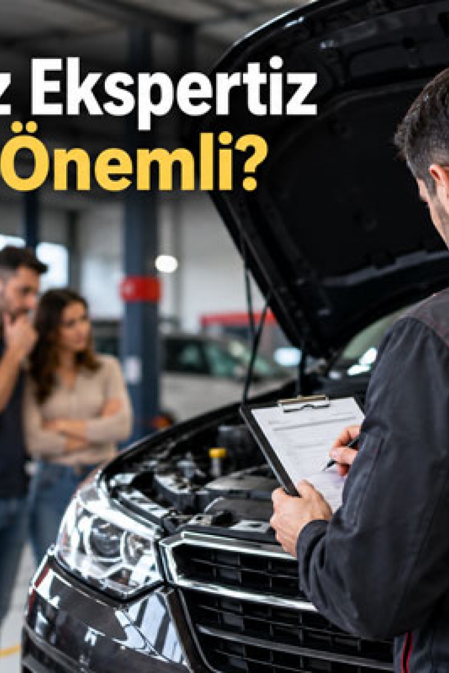 Tarafsız Ekspertiz Neden Önemli?
